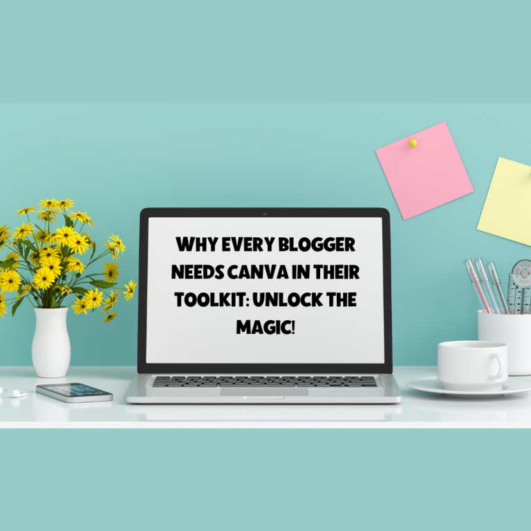 Why Every Blogger Needs Canva in Their Toolkit: Unlock the Magic!