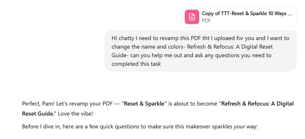 Screenshot of a ChatGPT interface showing a user requesting help renaming and recoloring a PDF file to "Refresh & Refocus: A Digital Reset Guide." ChatGPT responds with confirmation and a request for more details to tailor the guide makeover.

Let me know if you’d like alt text tailored for SEO (e.g., “Canva tutorial,” “PDF redesign,” or “branding refresh for entrepreneurs”).








