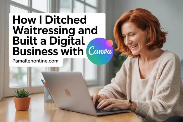 A smiling woman with red hair works on a laptop in a bright, cozy room. A text overlay reads, “How I Ditched Waitressing and Built a Digital Business with Canva,” with the Canva logo and the website Pamallenonline.com included.